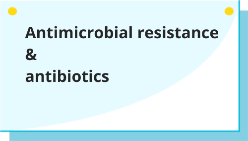 wp2-1 Antimicrobial resistance and antibiotics