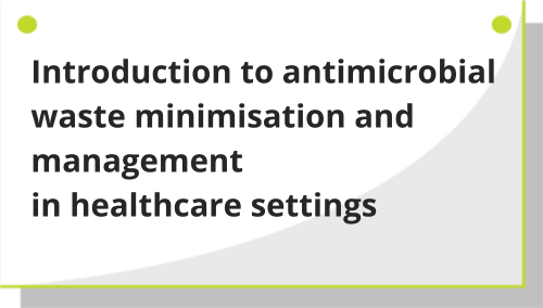 wp3-1 Introduction to antimicrobial waste management
